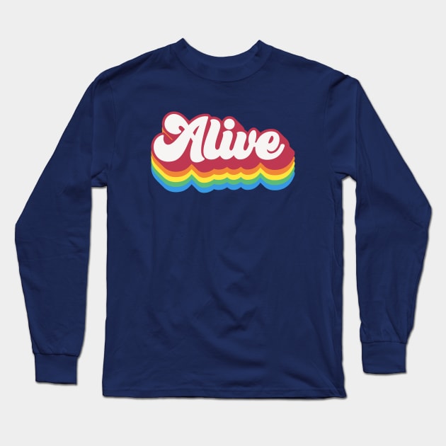 Alive Long Sleeve T-Shirt by wamtees